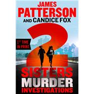 2 Sisters Murder Investigations A Thriller