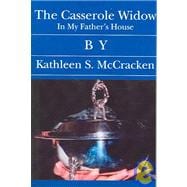 The Casserole Widow: In My Father's House