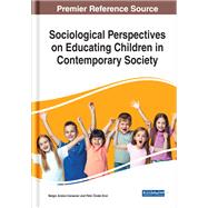 Sociological Perspectives on Educating Children in Contemporary Society