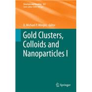 Gold Clusters, Colloids and Nanoparticles I