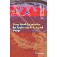 Group Search Optimization for Applications in Structural Design