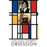 Overcoming Celebrity Obsession