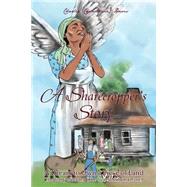 A Sharecroppers Story, A Dream to Own a Piece of Land. The Story of Madea (The Sweet Alabama Rose)