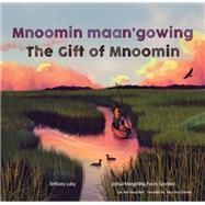Mnoomin maan'gowing / The Gift of Mnoomin