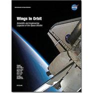 Wings In Orbit Scientific And Engineering Legacies Of The Space Shuttle, 1971-2010