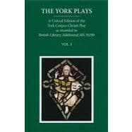 The York Plays VoIume 1 The Text