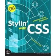 Stylin' with CSS A Designer's Guide,9780321858474