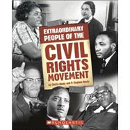 Extraordinary People of the Civil Rights Movement