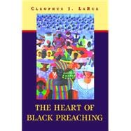 The Heart of Black Preaching