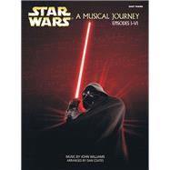 Star Wars  - A Musical Journey (Music from Episodes I - VI)