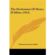 The Declension of Henry D'albiac