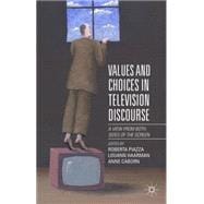 Values and Choices in Television Discourse