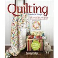 Quilting from Little Things