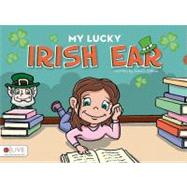 My Lucky Irish Ear