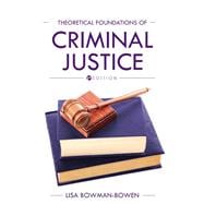 Theoretical Foundations of Criminal Justice,9781793548474