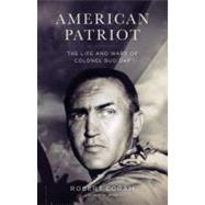 American Patriot : The Life and Wars of Colonel Bud Day
