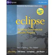 Eclipse : Building Commercial-Quality Plug-Ins