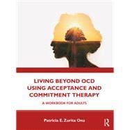 Living Beyond Ocd Using Acceptance and Commitment Therapy,9780367178475