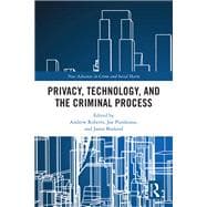 Privacy, Technology, and the Criminal Process