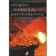 Religion, Modernity and Postmodernity,9780631198475