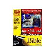 Java<sup><small>TM</small></sup>, XML, and Web Services Bible