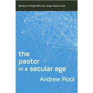 The Pastor in a Secular Age