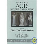 The Book of Acts in Its Graeco-Roman Setting