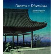 Dreams & Diversions