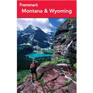 Frommer's Montana and Wyoming