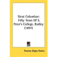 Sicut Columbae : Fifty Years of S. Peter's College, Radley (1897)