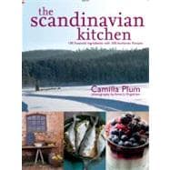 The Scandinavian Kitchen Over 100 Essential Ingredients with 200 Authentic Receipes