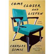 Come Closer and Listen