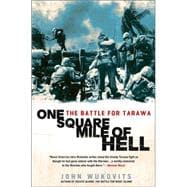 One Square Mile of Hell : The Battle for Tarawa