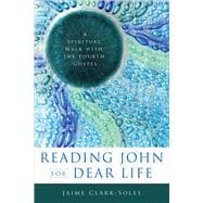 Reading John for Dear Life