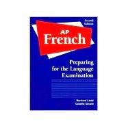 Advanced Placement French : Preparing for the Language Examination