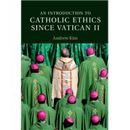 An Introduction to Catholic Ethics since Vatican II
