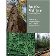 Ecological Silviculture: Foundations and Applications