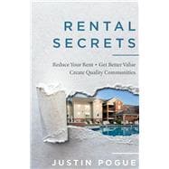 Rental Secrets Reduce Your Rent - Get Better Value - Create Quality Communities