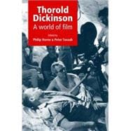 Thorold Dickinson A World of Film