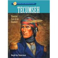Sterling Biographies®: Tecumseh Shooting Star of the Shawnee