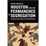 Houston and the Permanence of Segregation