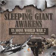 The Sleeping Giant Awakens | US Joins World War 2 | Grade 7 Children’s United States History Books