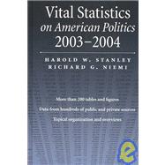 Vital Statistics on American Politics, 2003-2004