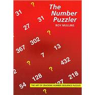 The Number Puzzler The Art of Cracking Number Sequence Puzzles