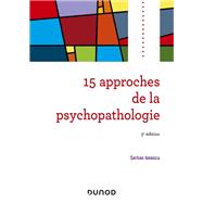 15 approches de la psychopathologie - 5e éd.