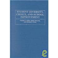 Student Diversity, Choice, and School Improvement