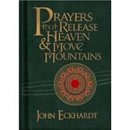 Prayers That Release Heaven & Move Mountains