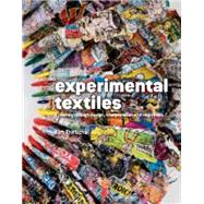Experimental Textiles A Journey Through Design, Interpretation and Inspiration