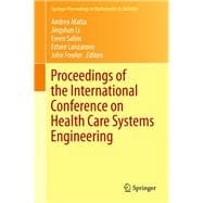 Proceedings of the International Conference on Health Care Systems Engineering