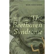 The Beethoven Syndrome Hearing Music as Autobiography